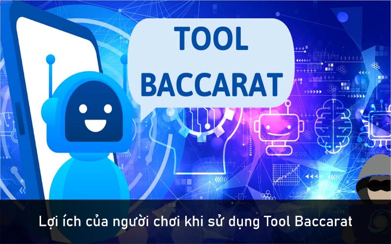 Lợi ích của người chơi khi sử dụng tool baccarat